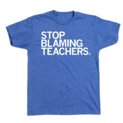 Stop Blaming Teachers -Raygunsite Store StopBlamingTeachersRAYGUNFlat