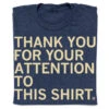 Thank You For Your Attention To This Shirt -Raygunsite Store ThankYouForYourAttentiontothisShirtRAYGUNFolded