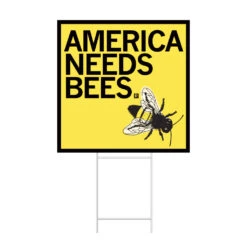 America Needs Bees Yard Sign