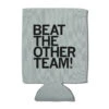 Beat The Other Team Can Cooler 2 Beat The Other Team Can Cooler -Raygunsite Store can cooler raygun beat the other team