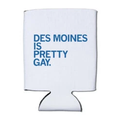 Des Moines Is Pretty Gay Can Cooler