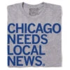 Chicago Needs Local News Grey (R) -Raygunsite Store chicagoneedslocalnewsstandard