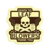 Death To Leaf Blowers Die-Cut Sticker -Raygunsite Store death to leaf blowers sticker