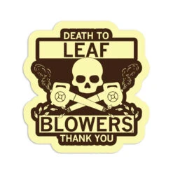 Death To Leaf Blowers Die-Cut Sticker