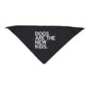 Dogs Are The New Kids Dog Bandana -Raygunsite Store dog bandana dogs are the new kids