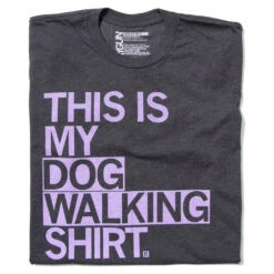 This Is My Dog Walking Shirt