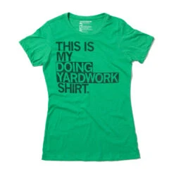 This Is My Doing Yardwork Shirt (R) -Raygunsite Store doingywardwork.shirt .snug