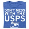 Don't Mess With The USPS -Raygunsite Store dont mess with the usps folded 1
