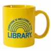 Everyone Is Welcome At The Library Mug