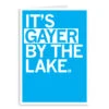 Gayer By The Lake Greeting Card -Raygunsite Store gayer by the lake greeting card