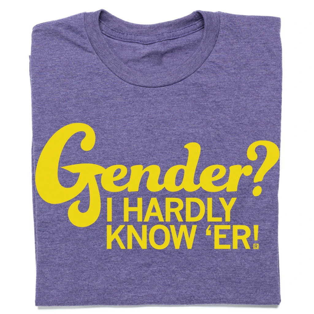 Gender? I Hardly Know 'Er 3 Gender? I Hardly Know 'Er