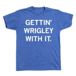 Gettin' Wrigley With It -Raygunsite Store gettin wrigley with it flat