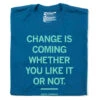 Change Is Coming -Raygunsite Store gretaquote folded 1