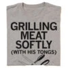 Grilling Meat Softly 1 Grilling Meat Softly -Raygunsite Store grillingmeatsoftlyunisexshirt