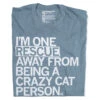 One Rescue Away (R) -Raygunsite Store https erply.s3.amazonaws.com 291525 pictures 17493 5a3450c55a7382.61113312 crazycatperson.folded