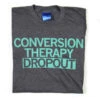 Conversion Therapy Dropout (R) -Raygunsite Store https erply.s3.amazonaws.com 291525 pictures 6152 5579c89b1e5133.16438335 conversion mens folded