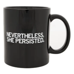 Nevertheless, She Persisted Mug