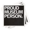 Proud Museum Person Sticker -Raygunsite Store https erply.s3.amazonaws.com 291525 pictures 15211 5b0861e5ef0820.08741948 proudmuseumperson.sticker.update