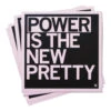 Power Is The New Pretty Sticker -Raygunsite Store https erply.s3.amazonaws.com 291525 pictures 17723 5a5e985054dfa1.16409809 powerisnewpretty.sticker