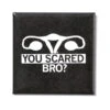 You Scared? Metal Magnet -Raygunsite Store https erply.s3.amazonaws.com 291525 pictures 17921 5ab2a4f698ea72.44408732 youscaredbro.magnet