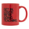 Get In Loser We're Going Teaching Mug -Raygunsite Store https erply.s3.amazonaws.com 291525 pictures 24145 5d1106913f9af1.91384599 goingteaching.mug