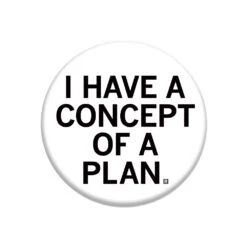I Have A Concept Of A Plan Button