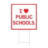 I Heart Public Schools Yard Sign 2 I Heart Public Schools Yard Sign -Raygunsite Store i heart public schools yard sign