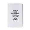 I'll Be A Good Billionaire Notebook -Raygunsite Store ill be a good billionaire notebook