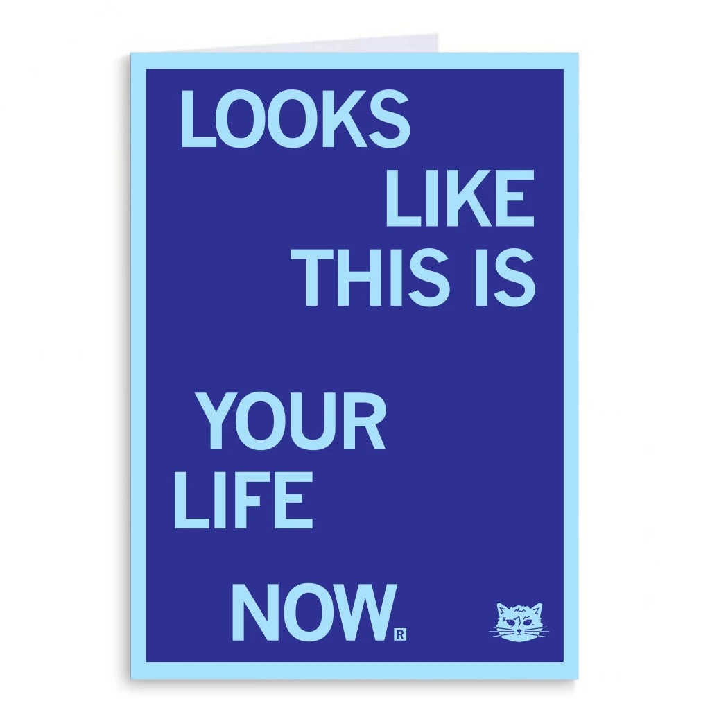 This Is Your Life Now Greeting Card 3 This Is Your Life Now Greeting Card