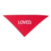 Loved Dog Bandana -Raygunsite Store loved dog bandana half