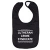 Lutheran Crime Syndicate Bib -Raygunsite Store lutheran crime syndicate bib