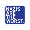 Nazis Are The Worst Sticker -Raygunsite Store nazi are the worst sticker
