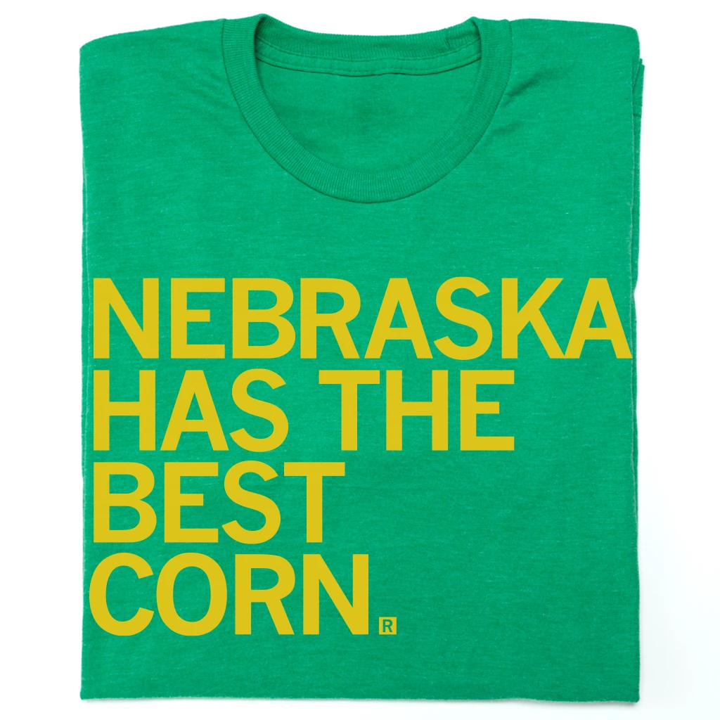 Nebraska Has The Best Corn 3 Nebraska Has The Best Corn