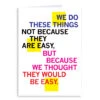 Not Because They Are Easy Greeting Card -Raygunsite Store not because they are easy greeting card