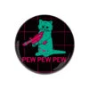 Pew Pew Pew Vaporwave Button -Raygunsite Store pew pew pew vaporwave button