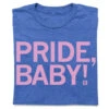 Pride, Baby! -Raygunsite Store pride baby folded