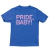 Pride, Baby! Kids -Raygunsite Store pride baby kids