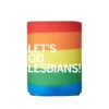 Let's Go Lesbians Can Cooler -Raygunsite Store pride can cooler lets go lesbians