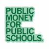 Public Money For Public Schools Die-Cut Sticker -Raygunsite Store public money for public schools sticker