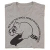 World In His Raccoon Hands -Raygunsite Store raccoonhandsunisexshirt