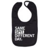 Same Spit Different Day Bib -Raygunsite Store samespitdifferentday bib