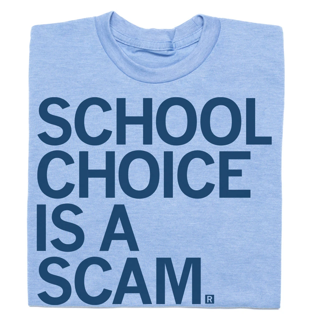 School Choice Is A Scam 3 School Choice Is A Scam