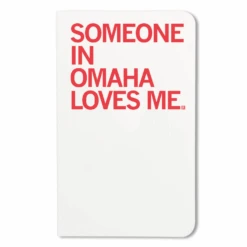 Someone Loves Me Omaha Notebook