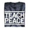 Teach Peace Tie Dye -Raygunsite Store teach peace tie dye folded