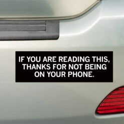 Thanks For Not Being On Your Phone Bumper Sticker -Raygunsite Store thanks for not being on your phone bumper sticker car