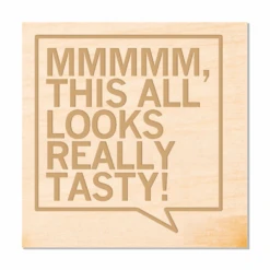Looks Really Tasty Wood Coaster