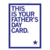 This Is Your Father's Day Greeting Card -Raygunsite Store this is your fathers day card