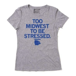 Too Midwest To Be Stressed Grey 9 Too Midwest To Be Stressed Grey -Raygunsite Store too stressed to be midwest snug